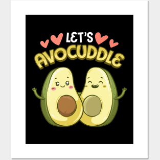 Funny Let's Avocuddle Cute Avocado Cuddling Pun Posters and Art